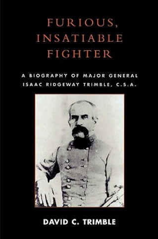 Könyv Furious, Insatiable Fighter David C. Trimble