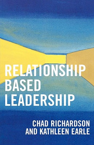 Carte Relationship Based Leadership Chad Richardson