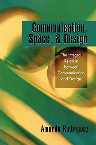 Buch Communication, Space, and Design Amardo Rodriguez