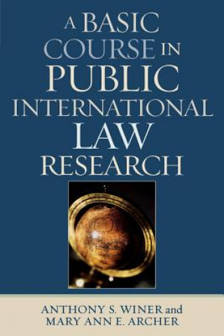 Carte Basic Course in International Law Research Anthony S. Winer