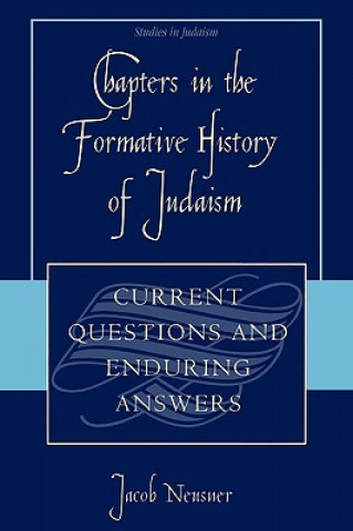 Kniha Chapters in the Formative History of Judaism Jacob Neusner