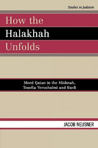 Carte How the Halakhah Unfolds Jacob Neusner