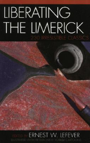 Knjiga Liberating the Limerick Ernest W. Lefever