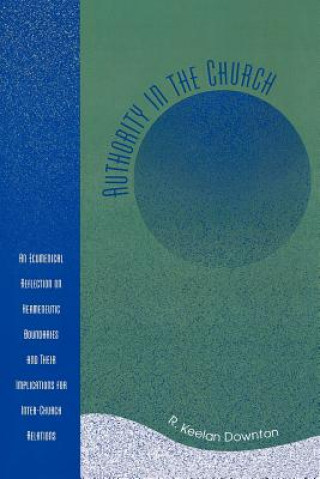 Buch Authority in the Church R. Keelan Downton