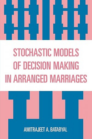 Libro Stochastic Models of Decision Making in Arranged Marriages Amitrajeet A. Batabyal