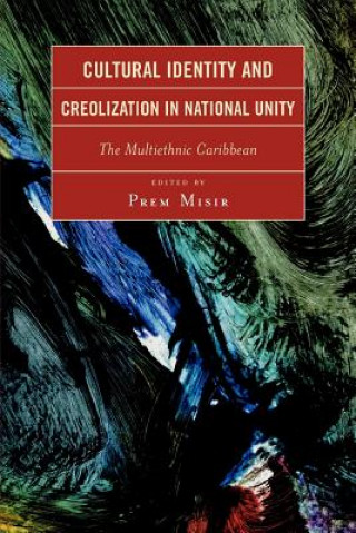 Carte Cultural Identity and Creolization in National Unity Prem Misir