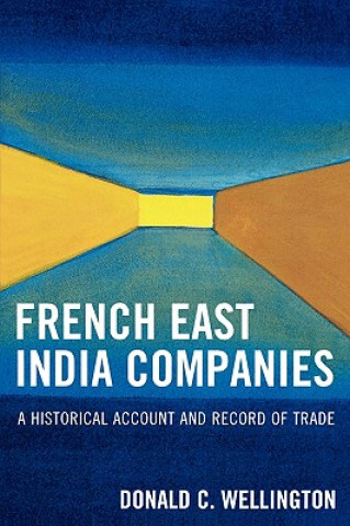 Könyv French East India Companies Donald C. Wellington