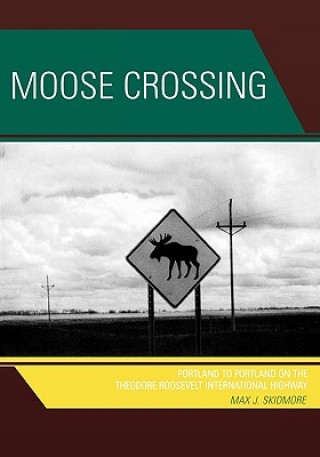 Buch Moose Crossing Max J. Skidmore