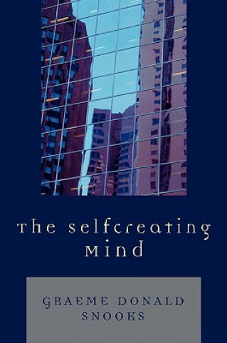 Βιβλίο Selfcreating Mind Graeme Donald Snooks
