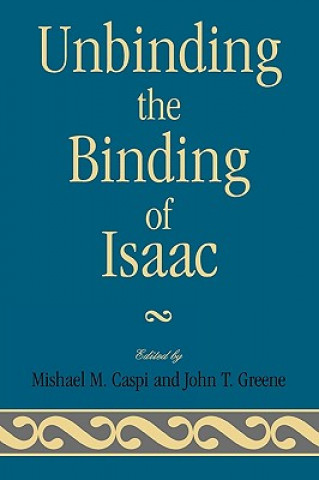 Buch Unbinding the Binding of Isaac Caspi Mishael M