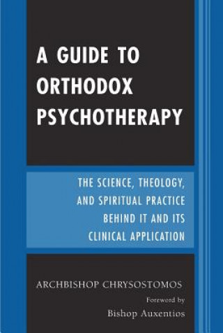 Könyv Guide to Orthodox Psychotherapy Chrysostomos