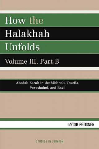 Carte How the Halakhah Unfolds Jacob Neusner