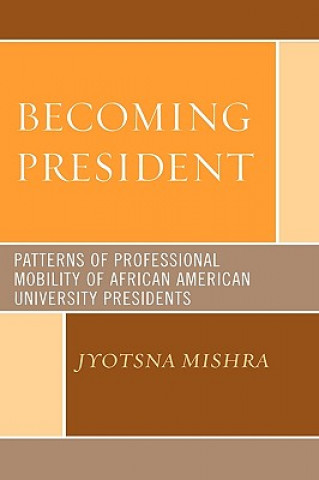 Knjiga Becoming President Jyotsna Mishra