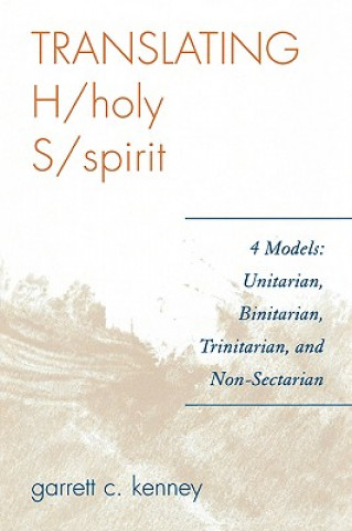 Kniha Translating H/holy S/spirit Garrett C. Kenney