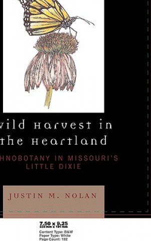 Könyv Wild Harvest in the Heartland Justin M. Nolan