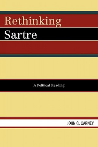Könyv Rethinking Sartre John C. Carney