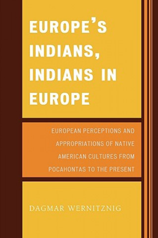 Книга Europe's Indians, Indians in Europe Dagmar Wernitznig