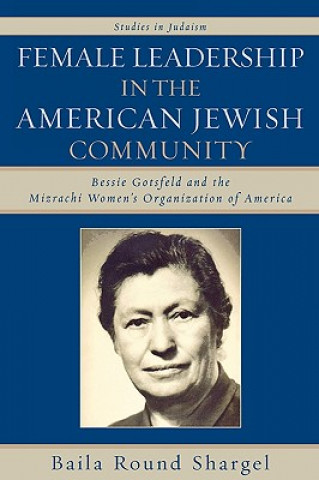 Könyv Female Leadership in the American Jewish Community Baila Round Shargel