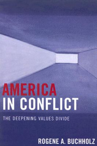 Könyv America in Conflict Rogene A. Buchholz