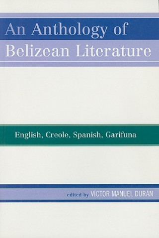 Könyv Anthology of Belizean Literature Victor Manuel Duran