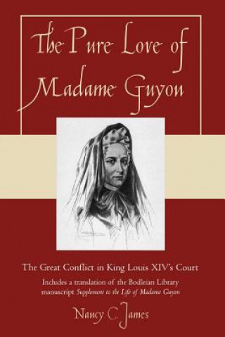 Könyv Pure Love of Madame Guyon Nancy C. James