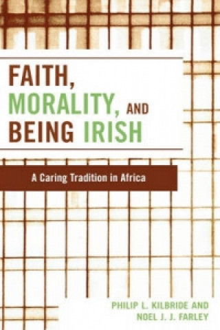 Book Faith, Morality and Being Irish Noel J. J. Farley