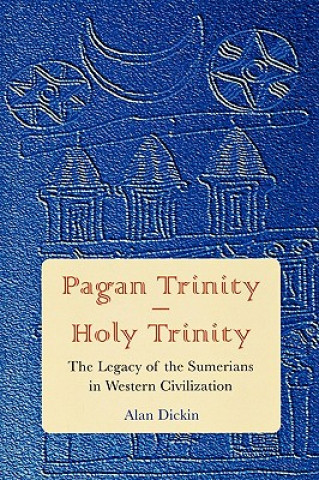 Knjiga Pagan Trinity - Holy Trinity Alan Dickin