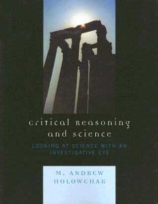 Carte Critical Reasoning and Science M. Andrew Holowchak