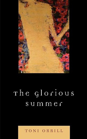 Knjiga Glorious Summer Toni Orrill