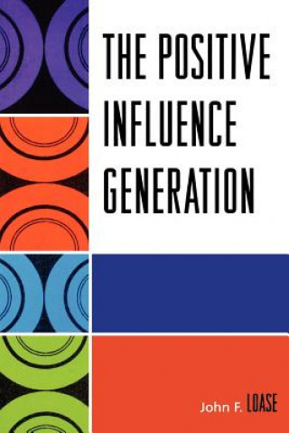 Kniha Positive Influence Generation John F. Loase