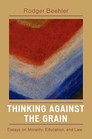 Book Thinking Against the Grain Rodger Beehler