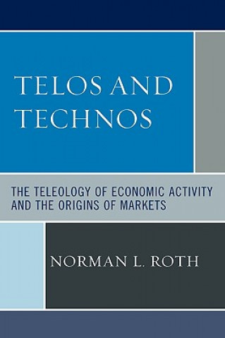 Kniha Telos and Technos Norman Roth