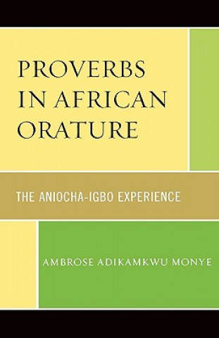 Книга Proverbs in African Orature Ambrose Adikamkwu Monye