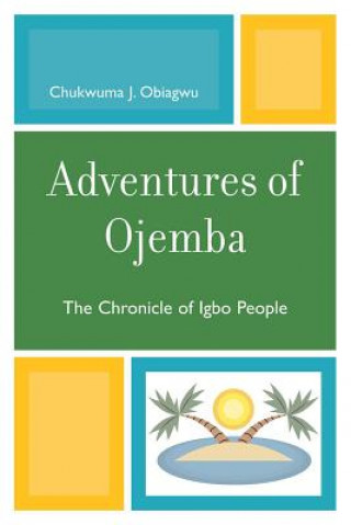 Buch Adventures of Ojemba Chukwuma J. Obiagwu