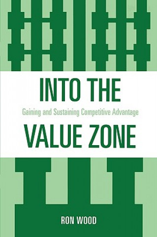 Книга Into the Value Zone Ron Wood