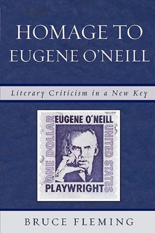 Knjiga Homage to Eugene O'Neill Bruce Fleming