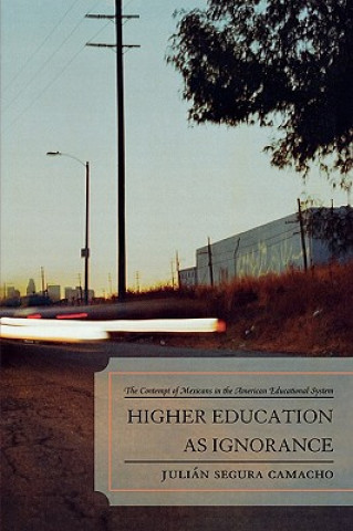 Könyv Higher Education as Ignorance Julian Segura Camacho