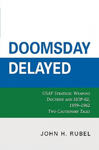 Kniha Doomsday Delayed John H. Rubel