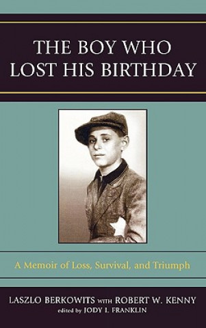 Książka Boy Who Lost His Birthday Laszlo Berkowits