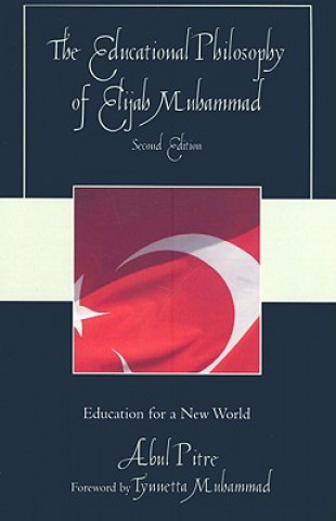 Carte Educational Philosophy of Elijah Muhammad Abul Pitre