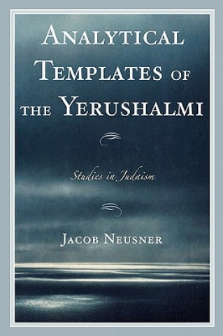 Kniha Analytical Templates of the Yerushalmi Jacob Neusner