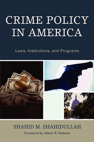 Книга Crime Policy in America Shahid M. Shahidullah