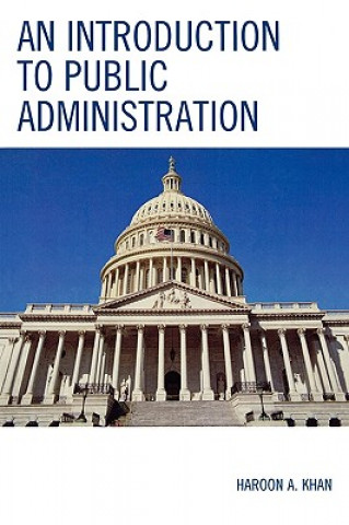 Carte Introduction to Public Administration Haroon A. Khan