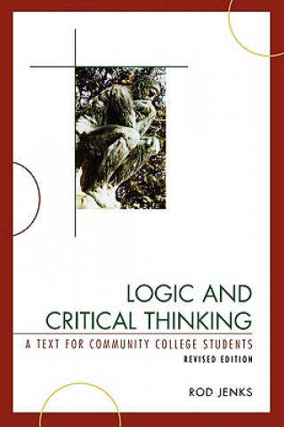 Kniha Logic and Critical Thinking Rod Jenks