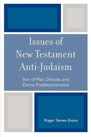 Książka Issues of New Testament Anti-Judaism Roger Steven Evans