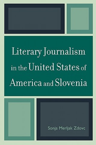 Kniha Literary Journalism in the United States of America and Slovenia Sonja Merljak Zdovc