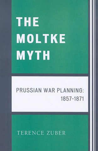 Kniha Moltke Myth Terence Zuber
