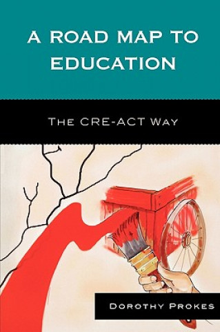 Carte Roadmap to Education Dorothy Prokes