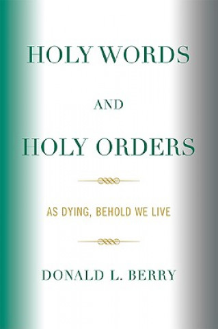 Carte Holy Words and Holy Orders Donald L. Berry