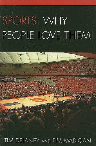 Book Sports: Why People Love Them! Tim Delaney